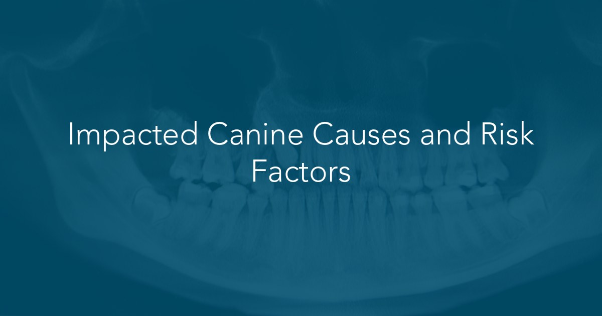Impacted Canine Causes and Risk Factors at ASA Dental Implants & Oral Surgery